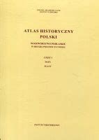 Atlas Historyczny Polski Praca Zbiorowa Ksi Garnia Odkrywcy