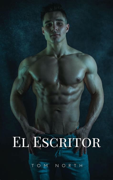 El Escritor Una historia de romance erótico de MM heterosexual a gay Spanish Edition Kindle