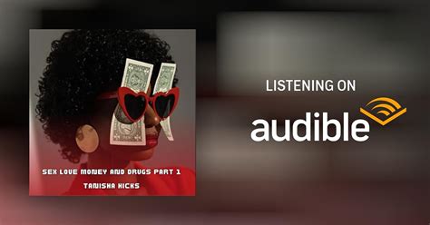 Sex Love Money And Drugs Part Audiobook By Tanisha Hicks