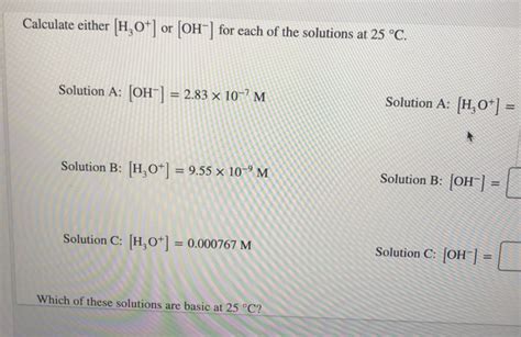 Solved Calculate Either H3O Or OH For Each Of The Chegg