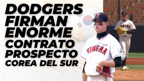 Dodgers De Los Ngeles Firman Contrato Con Superprospecto Hyun Seok