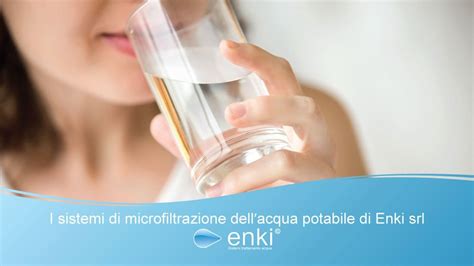 Sistemi Di Microfiltrazione Acqua Potabile Enki Water Impianti Di