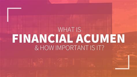 What Is Financial Acumen And How Important Is It YouTube