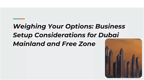 PPT Weighing Your Options Business Setup Considerations For Dubai