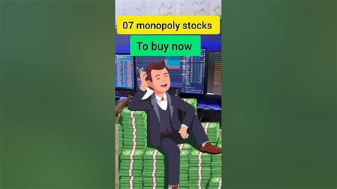 Best Monopoly Stocks To Buy Now Beststockstobuynow Shortvideo Youtube