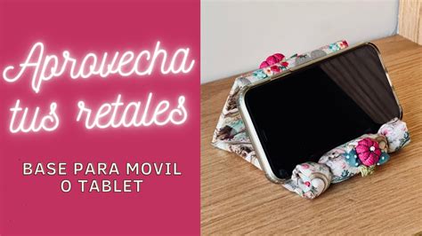 Aprovecha Tus Retales Base Para Movil O Tablet Tutorial Gratuito 192