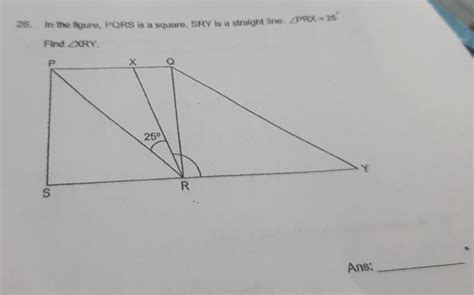 Solved 26 In The Figure PQRS Is A Square SRY Is A Straight Line