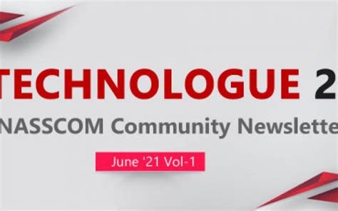 Nasscom Technologue 2 0 June Vol 1 Nasscom The Official Community Of Indian It Industry