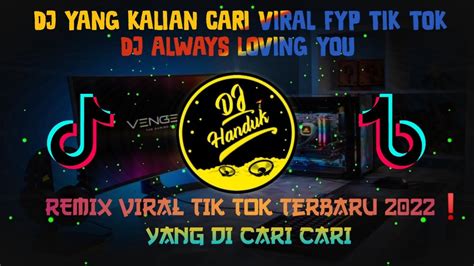 DJ ALWAYS LOVING YOU X TERENA SLOW ANGKLUNG VIRAL TIK TOK TERBARU 2022