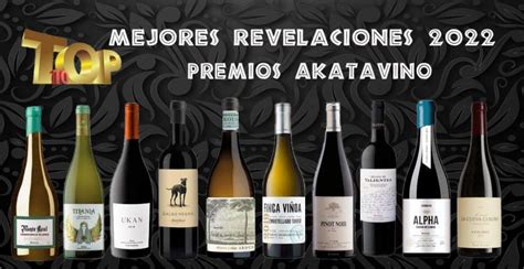 Los 10 Mejores Vinos Revelación 2022 TOP 10 Premios AkataVino