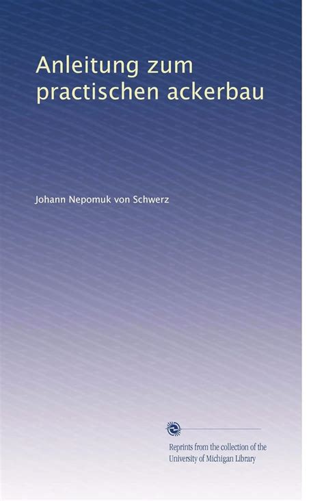 Anleitung Zum Practischen Ackerbau Volume 1 Amazon In Books