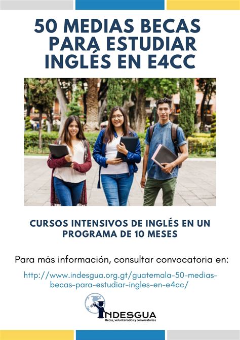 GUATEMALA 50 MEDIAS BECAS PARA ESTUDIAR INGLÉS EN E4CC INDESGUA