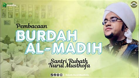 LIVE Pembacaan Burdah Al Madih Santri Rubath Nurul Musthofa YouTube