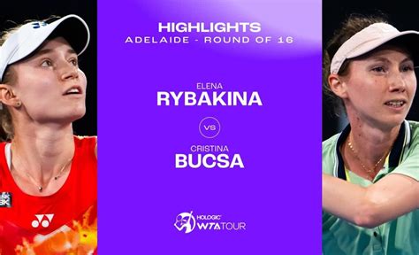 Elena Rybakina Vs Cristina Bucsa 2024 Adelaide Round Of 16 WTA