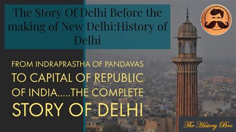 The History Of Delhi Before The Making Of New Delhi - Infolog.in