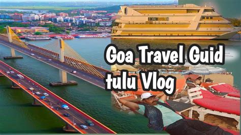 Goa Travel Guid In Tulu Vlog Goa Tourist Places Goa Tour