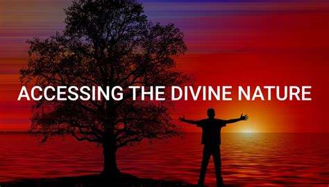 Accessing The Divine Nature Living Waters Christian Centre