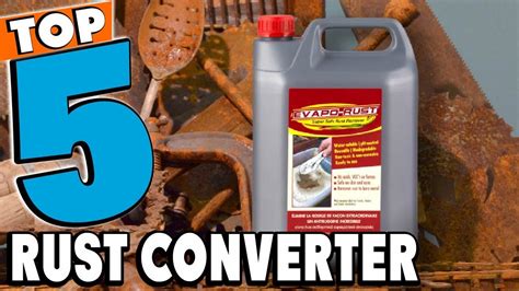 Best Rust Converter Reviews 2024 Best Budget Rust Converters Buying