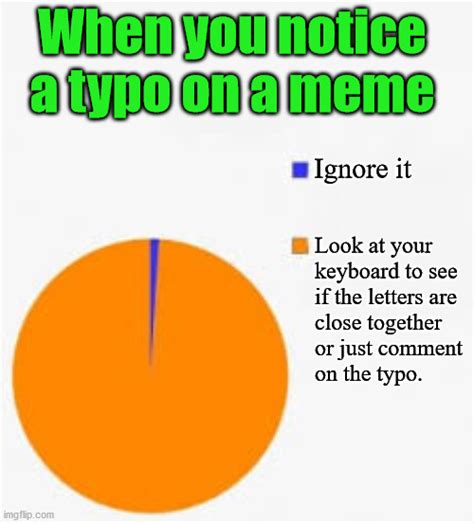 Mistakes On Memes Imgflip