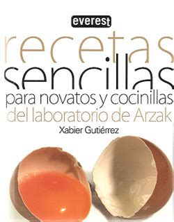 Recetas Sencillas Para Novatos Y Cocinillas De Xabier Guti Rrez