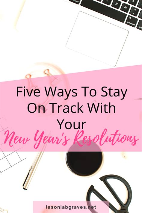 5 Easy Ways To Achieve Your New Years Resolutions New Years