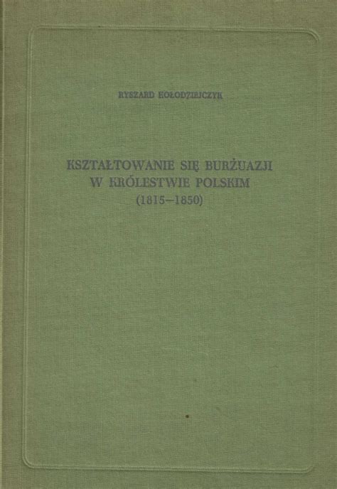 Stara Szuflada Kształtowanie się burżuazji w Królestwie Polskim 1815