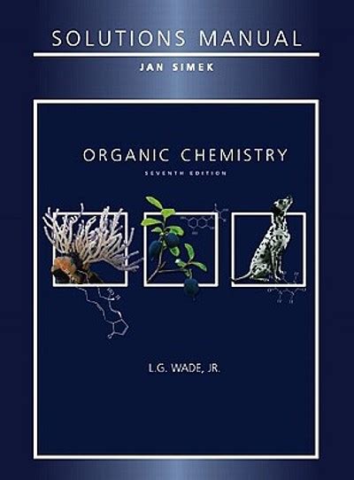 Solutions Manual For Organic Chemistry Seventh Ed By Lg Wade