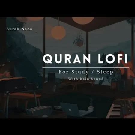 Qur An Vibes Lofi Quran Quran For Sleep Study Sessions Relaxing