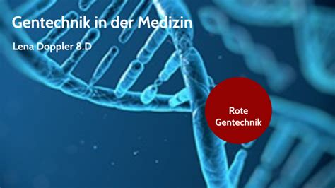 Gentechnik In Der Medizin By Lena Doppler On Prezi