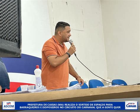 Prefeitura De Caxias Ma Realiza O Sorteio De Espa Os Para