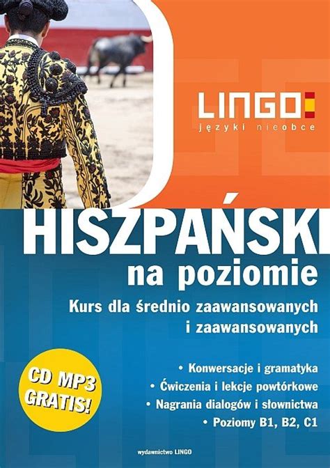 Hiszpański na poziomie Kurs dla średnio zaawansowanych i