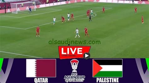 يلا شاهد Palestine Vs Qatar القنوات المجانية الناقلة لمباراة قطر