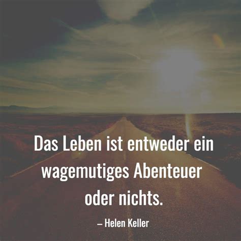 22 inspirierende Zitate über das Reisen Reisen Es lässt dich