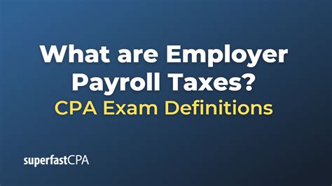 What Are Employer Payroll Taxes