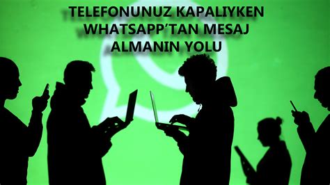 Cep telefonu kapalıyken WhatsApp mesajları nasıl alınır