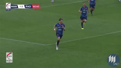 Calcio Serie C Mantova Padova Gli Highlights Mantovauno It