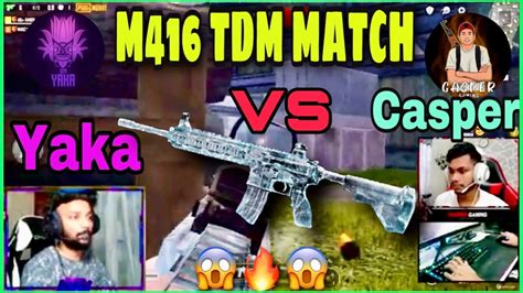 B2r Yaka Vs Warz Casper 2 Vs 2 M416 Tdm Match 😱🔥😱 Youtube