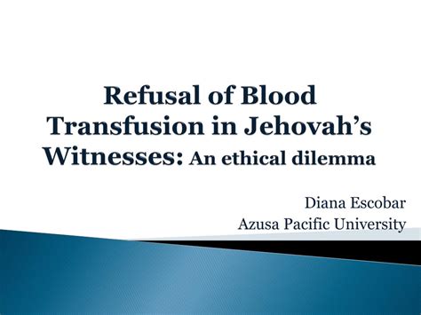 PPT Refusal Of Blood Transfusion In Jehovahs Witnesses An Ethical