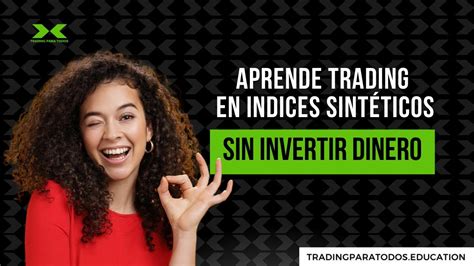 Aprende Trading en Índices Sintéticos sin Invertir Dinero YouTube