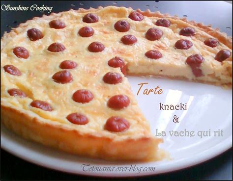 Tarte Knacki Et Vache Qui Rit Sunshine Cooking The Best Porn