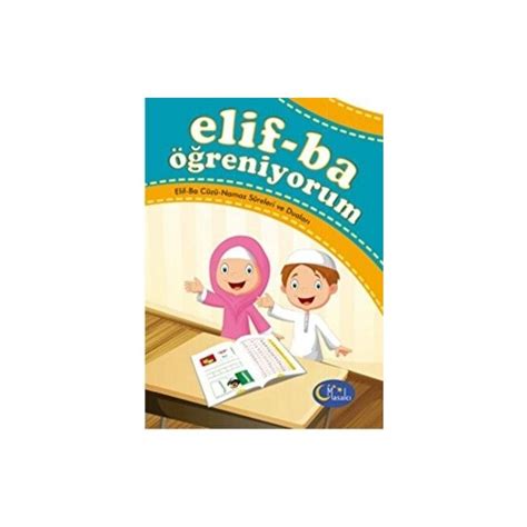 Elif Ba Reniyorum Elif Ba C Z Namaz Sureleri Ve Dualar Kitab