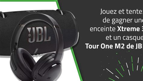 Jeu Concours Tentez De Gagner Une Enceinte Xtreme Et Un Casque Tour