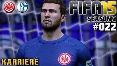 FIFA 15 KARRIERE SEASON 2 022 Eintracht Frankfurt Vs FC Schalke 04