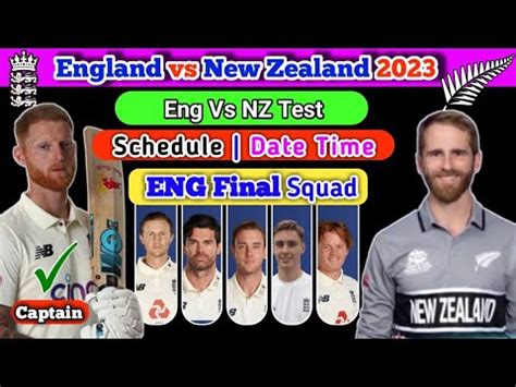 England Vs New Zealand Test 2023 Eng Vs Nz Test 2023 NZ Vs ENG 2023