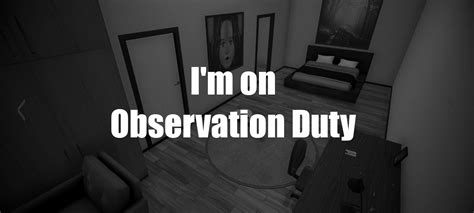 Im On Observation Duty Windows Mac Linux Ios Android Game Indiedb