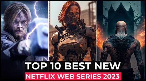 Top 10 New Netflix Original Series Released In 2023 Best Netflix Web