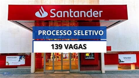 Banco Santander Anuncia Novo Processo Seletivo Vagas De Emprego