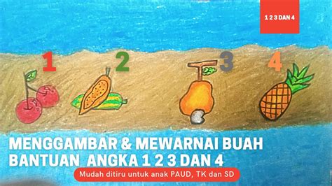 Menggambar Dan Mewarnai Buah Buahan Dari Bantuan Angka 1 2 3 Dan 4