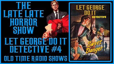 Let George Do It Bob Bailey Detective Old Time Radio Shows All Night