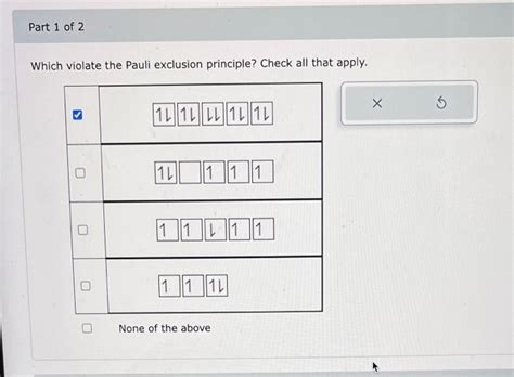 Solved Which Violate The Pauli Exclusion Principle Check Chegg